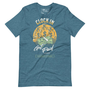 CLOCK IN GET PAID Tee