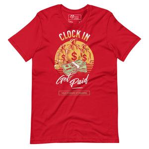 CLOCK IN GET PAID Tee