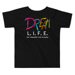 DREAM L.I.F.E. Toddler Tee