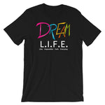 DREAM L.I.F.E. Tee