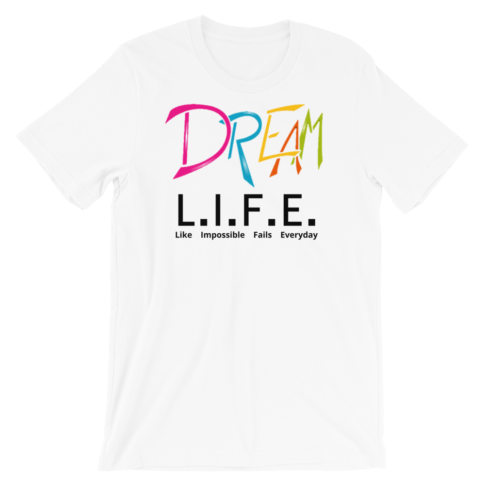 DREAM L.I.F.E. Tee