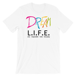 DREAM L.I.F.E. Tee